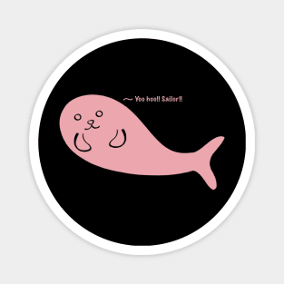 Yoo Hoo Sailor call by Kawaii Cute Seal, Funny Cute Saying, Pink Seal Magnet